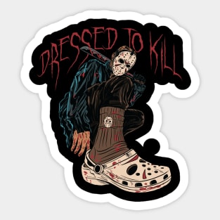 DRESSED TO KILL Sticker